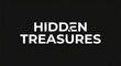 HIDDEN TREASURES